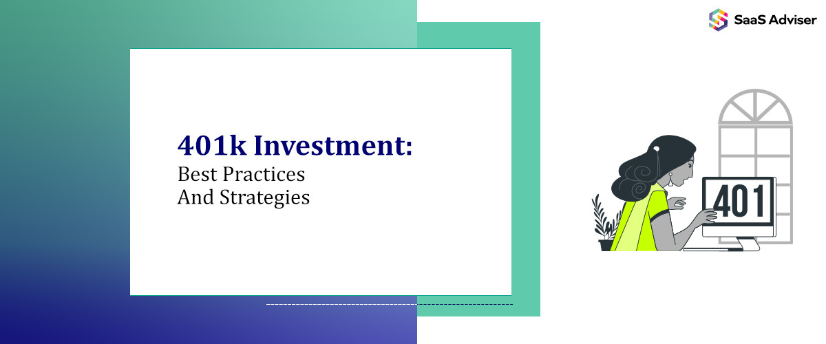 401k Investment: Best Practices and Strategies 